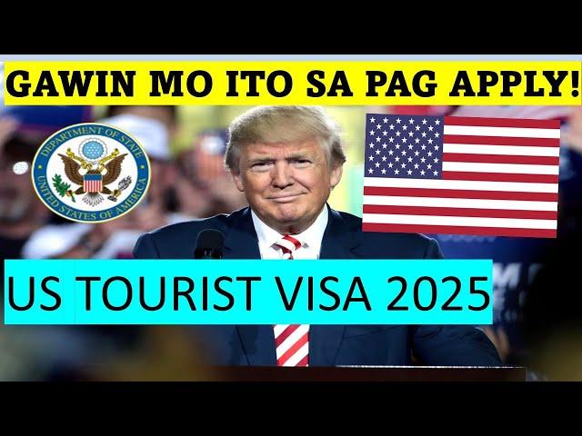 GAWIN MO ITO KUNG MAG APPLY NG US TOURIST VISA UNDER PRESIDENT DONALD TRUMP