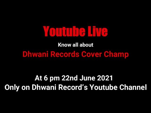 DHWANI RECORDS COVER CHAMP YT LIVE