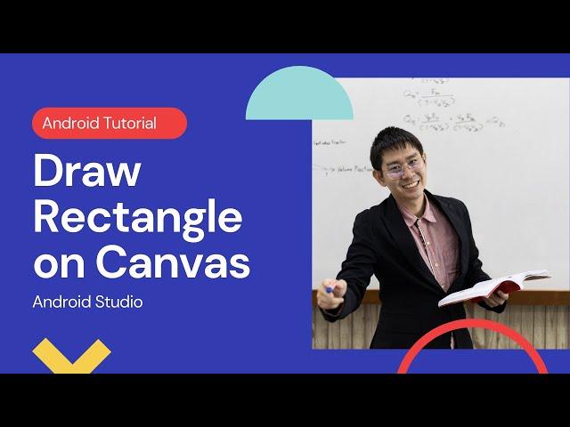 Draw rectangle on a Canvas in Android Studio Tutorial