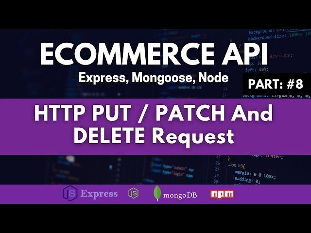 HTTP PUT / PATCH And DELETE Request | Most Common HTTP Methods (DELETE / PUT / PATCH)