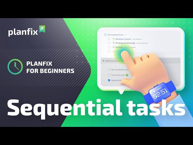 Planfix for Beginners: Sequential tasks