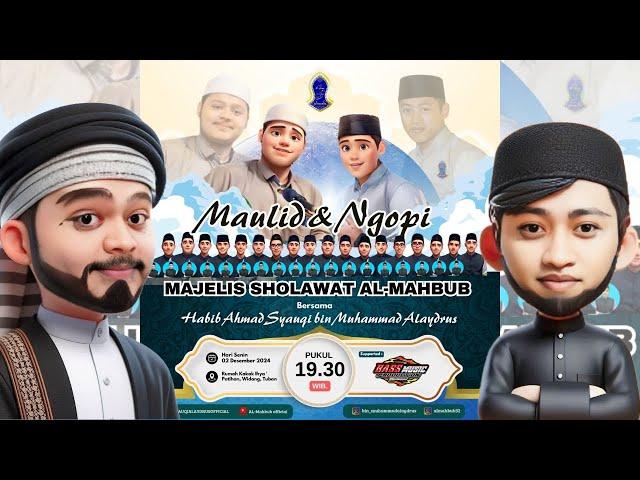 NGOPI & RUTIN SHOLAWAT AL-MAHBUB BERSAMA HABIB SYAUQI BIN MUHAMMAD ALAYDRUS