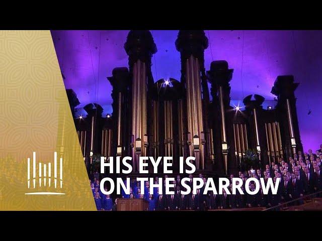 His Eye Is on the Sparrow | The Tabernacle Choir