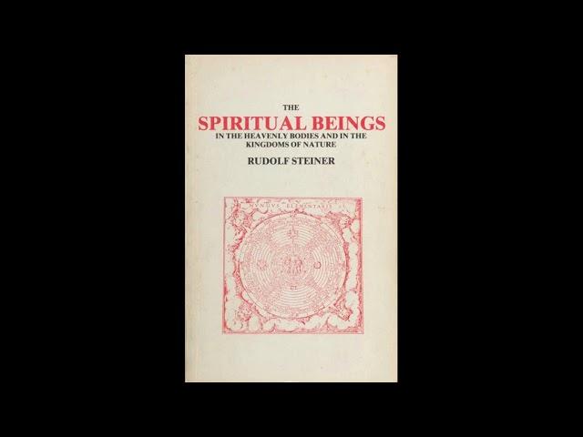 Spiritual Beings in the Heavenly Bodies and in the Kingdoms of Nature By Dr.Rudolf Steiner