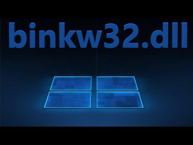 Как скачать binkw32.dll и исправить ошибку в Windows 11/10 и 7