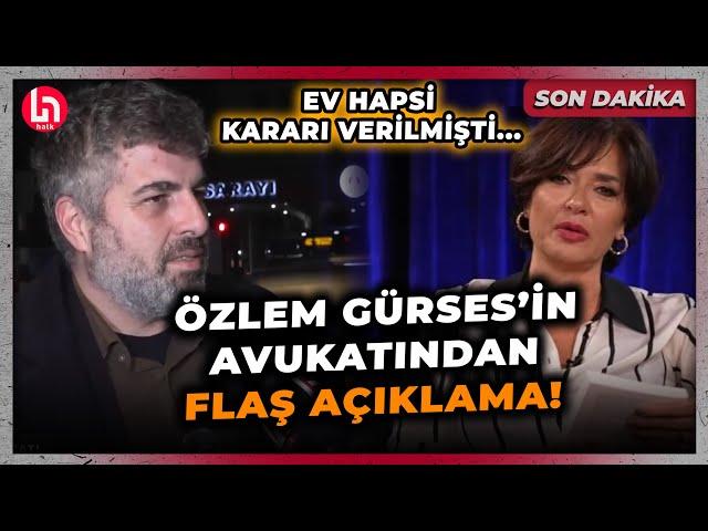 SON DAKİKA! Gazeteci Özlem Gürses için ev hapsi kararı verildi: Avukatından açıklama!