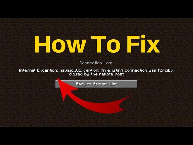 Fix Minecraft Internal Exception: java.io.IOException: An existing connection was forcibly closed
