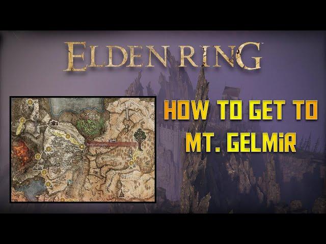 Elden Ring | How to get to Mt. Gelmir