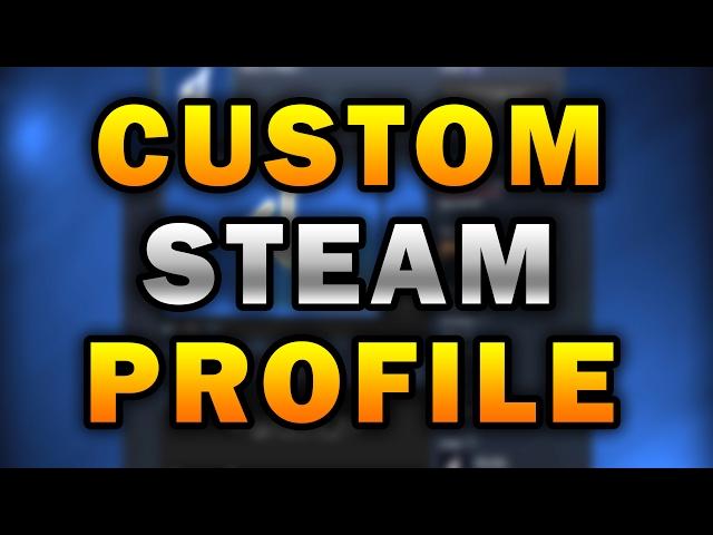 CUSTOM STEAM PROFILE TIPS AND TRICKS TO GET THE BEST STEAM PROFILE (SIMPLE AND FAST)️️