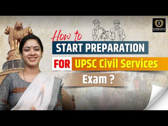 How to start preparation for UPSC Civil Services Exam? | Dr. Tanu Jain Ma'am | Tathastu ICS