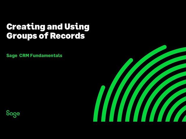 Sage CRM: Creating and using groups of records