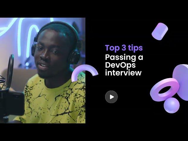 Top 3 short tips to pass DevOps interview