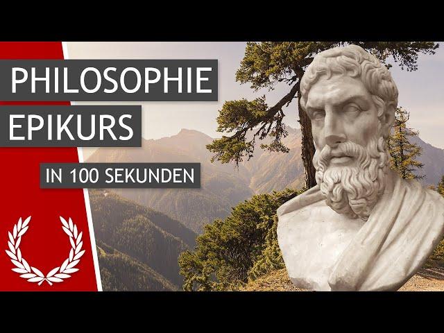 Die Philosophie Epikurs in 100 Sekunden