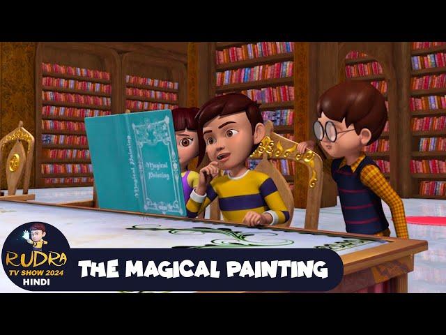 The Magical Painting 1 | रुद्र | Rudra | Action Cartoon Episode 52 | Rudra TV Show 2024 Hindi