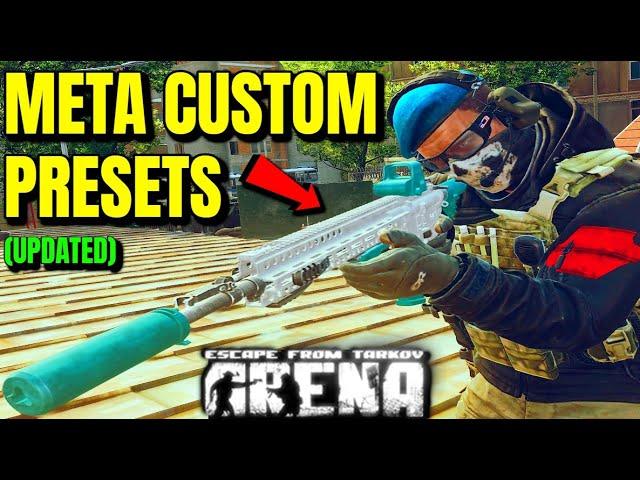 NEW UPDATED META CUSTOM PRESETS! (Tarkov Arena) Patch 0.3.0!