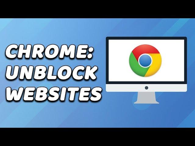 How To Unblock Websites on Google Chrome (EASY!)