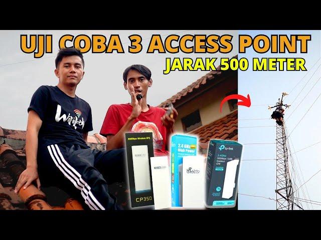 Compare 3 Access Point Untuk Nembak Wifi Jarak Jauh Mana yang Terbaik ??