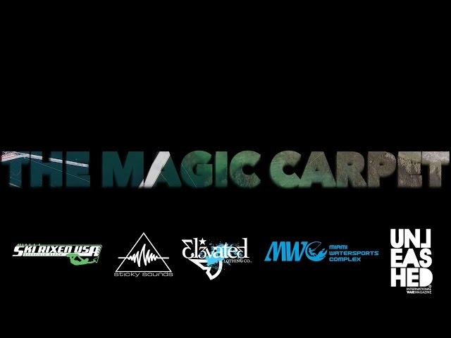 The Magic Carpet - A Wakeboarding Film [FULL MOVIE] Geoff Fagien