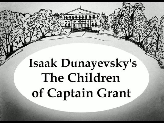 Isaak Dunayevsky's The Children of Captain Grant (long)