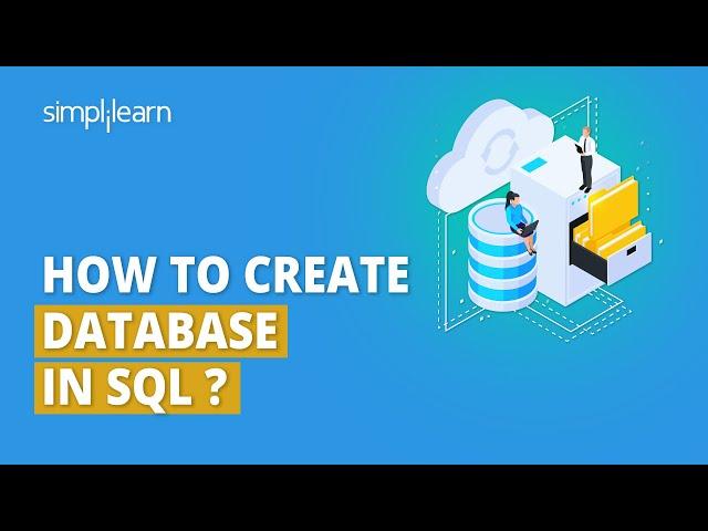 How to Create a Database in SQL  | Database Table in SQL | SQL Tutorial for Beginners | Simplilearn