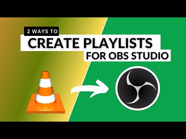 Creating a Playlist for OBS Studio | Tutorial