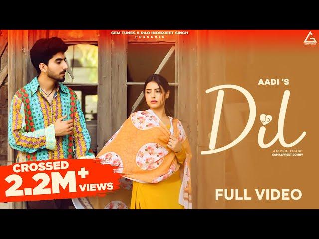 Dil (Official Video) : Aadi | Preeta | Diamond | Heart 2 Heart | Punjabi Song