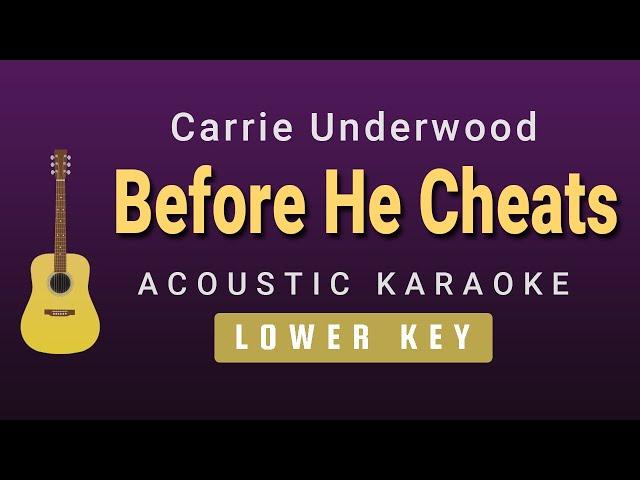 Before He Cheats - Carrie Underwood (Male / Lower Key Acoustic Karaoke)