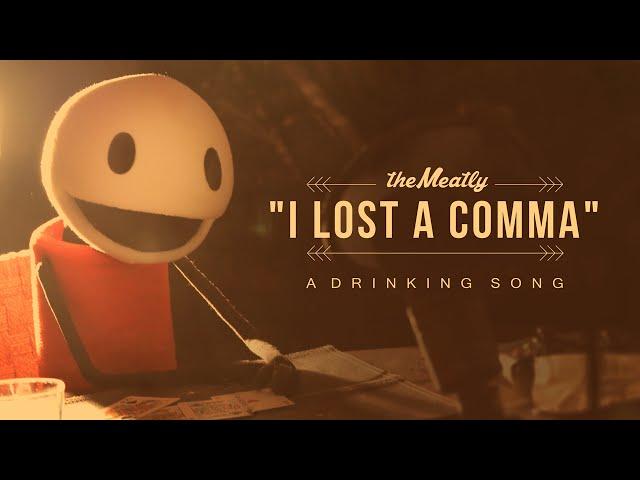 "I Lost A Comma" - The Dev Drinking Song (TheMeatly)