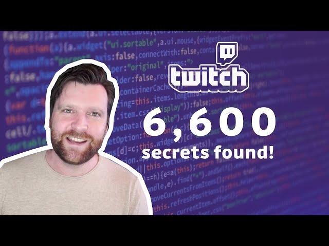 Finding over 6,000 credentials in Twitch's source code - How our source code is a vulnerability