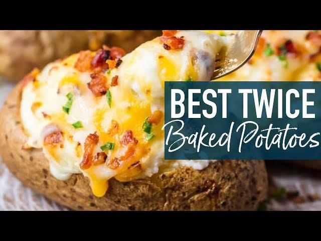 BEST Twice Baked Potatoes Recipe