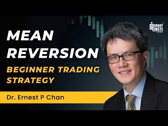 Mean Reversion Trading Explained by Dr. Ernest Chan – Take Control of Your Trades!