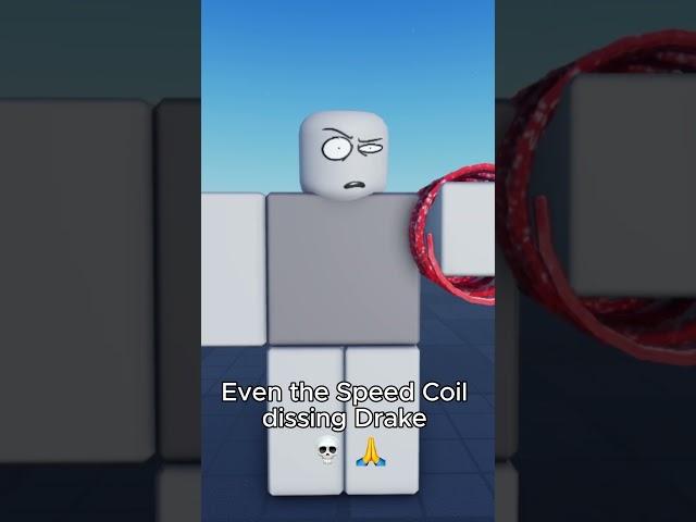 Even the Roblox Speed Coil is dissing Drake  #roblox #robloxanimation