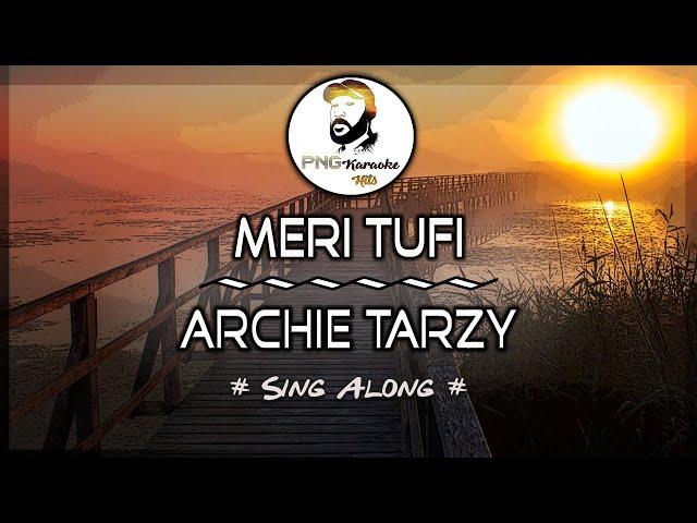 Meri Tufi - Archie Tarzy (Sing along)