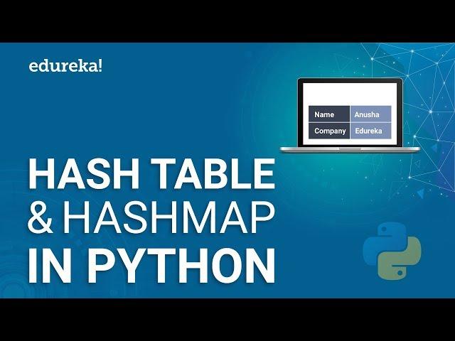 Hash Table And HashMap In Python | Implementing Hash Tables Using Dictionary In Python | Edureka