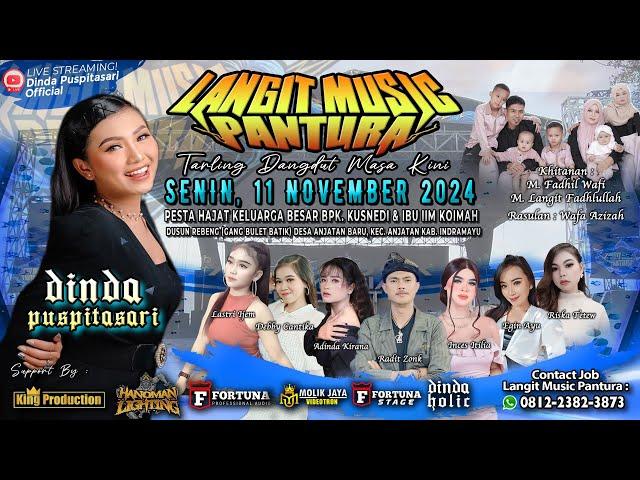 LIVE LANGIT MUSIC PANTURA DINDA PUSPITASARI - ANJATAN BARU ANJATAN INDRAMAYU - 11 NOVEMBER 2024