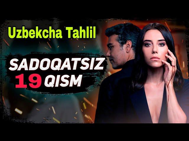 SADOQATSIZ 19 QISM UZBEK TILIDA / САДОКАТСИЗ ТУРК СЕРИАЛИ 19 КИСМ