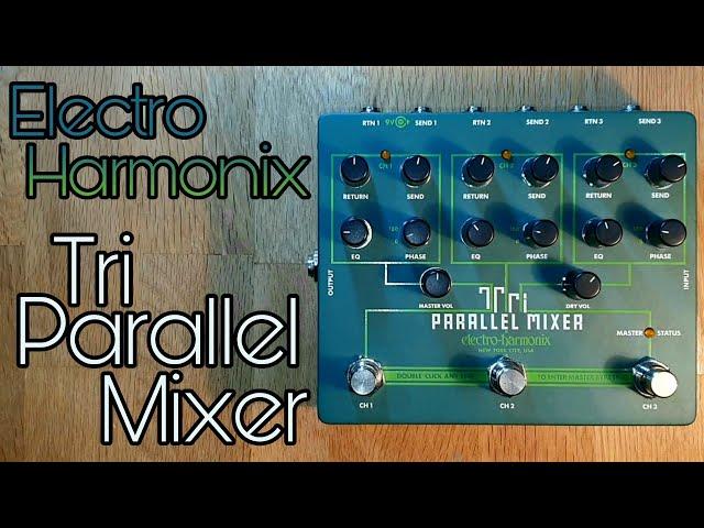 Electro Harmonix Tri Parallel Mixer