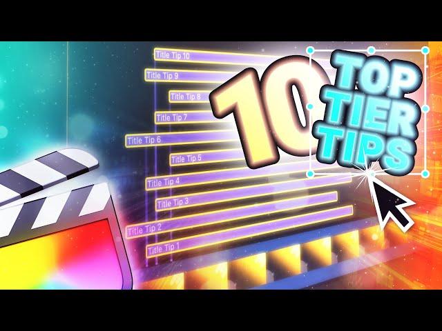 10 Top-Tier TITLE Tips in Final Cut Pro