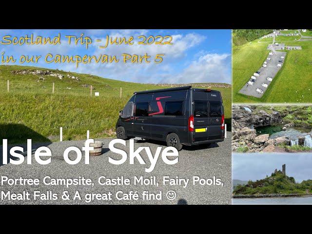 Isle of Skye (1/2) - Scotland Campervan Trip June 2022 - Part 5