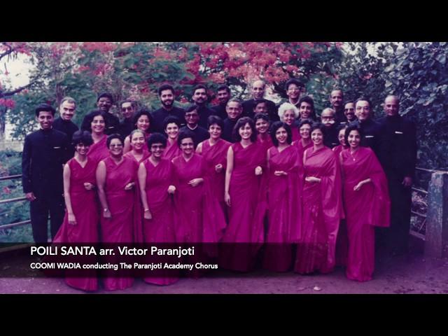 POILI SANTA, arr. Victor Paranjoti. The Paranjoti Academy Chorus conducted by Coomi Wadia