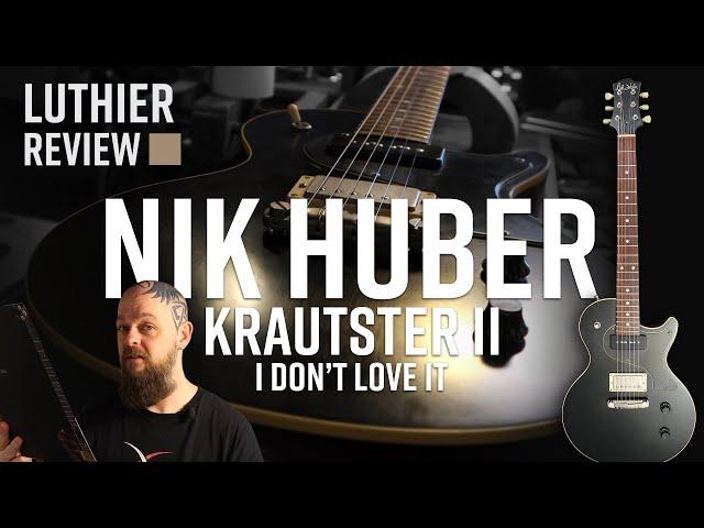 Nik Huber Krautster II  |  Luthiers Review