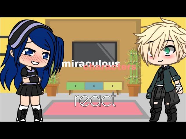 miraculous characters react to an amv // gacha life