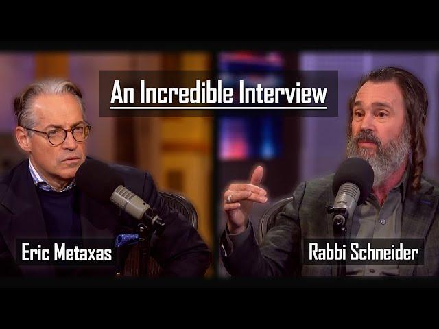 Eric Metaxas Interviews Rabbi Schneider