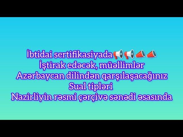 İbtidai miq və sertifikasiyaya dəstək,qəbul tipli azərbaycan dili sınağı