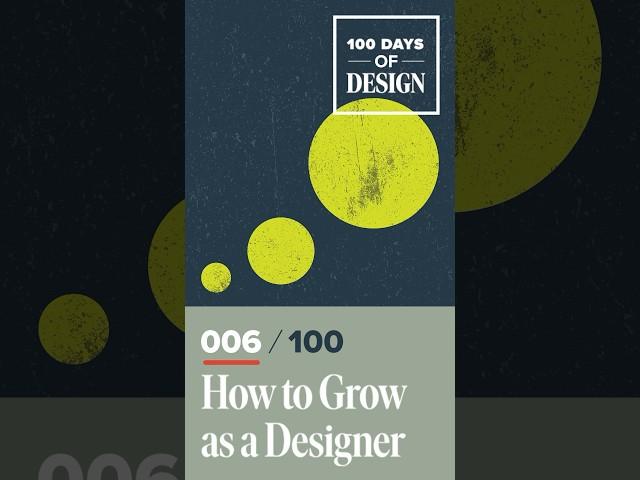 How to Grow as a Designer | Day 6 of 100 Days of Design  #shorts