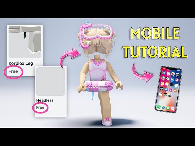 The ULTIMATE WAY on HOW TO GET HEADLESS & KORBLOX FOR FREE in 2024! (Mobile Tutorial)