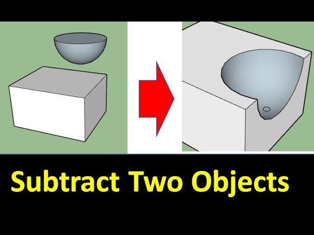 How to Subtract Two Objects - Sketchup Tutorial #38