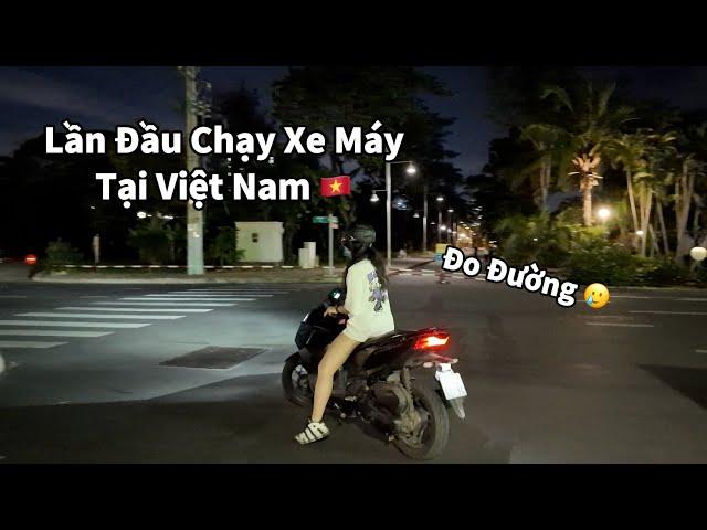 Bạn Gái Trung Lần Đầu Chạy Xe Máy Tại Việt Nam 