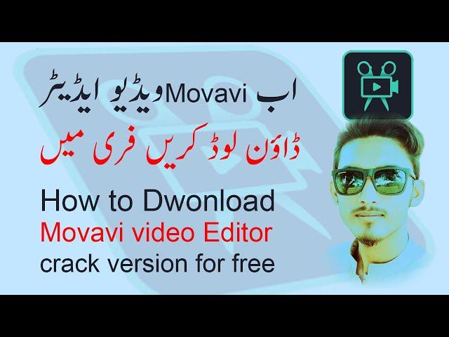Movavi video Editor crack Free download & Install  |  Technical Amir Nomani