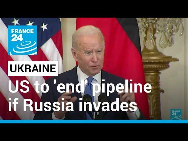 Biden vows to 'end' Nord Stream 2 pipeline if Russia invades Ukraine • FRANCE 24 English